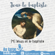 #192 Jean le baptiste (4) Jesus et le baptiste