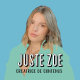 @JusteZoe, Créatrice de contenus - Savoir saisir les opportunités