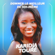 Karidja Touré, Actrice - Donner le meilleur de soi-même
