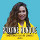 Roxane Nonque (partie 2) - Dire tout haut ce qu'on nous cache tout bas