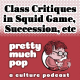 PEL Presents PMP#112: Class Critiques in Squid Game, Succession, etc.