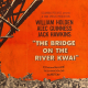 PEL Presents (SUB)TEXT: Work as Madness in “The Bridge on the River Kwai” (1957)