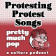 PEL Presents PMP#121: Protesting Protest Songs