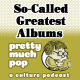 NEM-Pretty Much Pop Crossover: So-Called Greatest Albums Feat. Mobley, Noah Berlatsky, Jon Lamoreaux