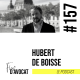 #157 - Hubert de Boisse : « L'audace dans la solidarité »