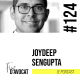 #124 - Joydeep Sengupta : « Je veux apporter quelque chose de plus »