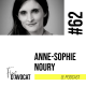 #62 - Anne-Sophie Noury :  « J’ai besoin d’enthousiasme »