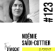 #123 - Noémie Saïdi-Cottier : « Je me suis découverte quand je suis devenue avocat »