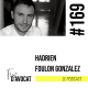 #169 - Hadrien Foulon Gonzalez : "Je suis une personne assez sociable"