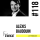 #118 - Alexis Baudouin : « La volonté de retrouver une meilleure qualité de vie »
