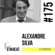 #175 - Alexandre Silva : "Ça me déprimerait de rentrer à 20h"