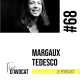 #68 - Margaux Tedesco : « Waouh, c’est génial ce truc ! »