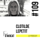 #109- Clotilde Lepetit : « J'ai choisi dix fois d'être avocate »