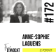 #172 - Anne-Sophie Laguens : "C’est plutôt le métier qui m’a trouvée que l’inverse "
