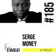 #185 - Serge Money : "Tout le monde peut être avocat"