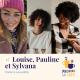 #47 - Louise, Pauline et Sylvana - Parlons sexualité