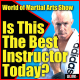 Is This The Best Instructor Today?  World of Martial Arts SHOW