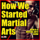 3 Men & A Mat!!!  How we started in Martial Arts!!!