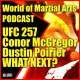 WTF!!! UFC 257 McGregor vs Poirier World Of Martial Arts Podcast 2