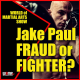 GET REAL!!! Jake paul Fraud or Fighter? - is this a new era of combat sports?