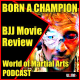 BORN A CHAMPION Sean Patrick Flanery BJJ MOVIE Review World Of Martial Arts Podcast 7