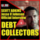 DEBT COLLECTORS Official Interview Scott Adkins Jesse V Johnson Audio Podcast