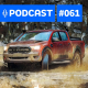#61: Ford Ranger Storm, Toyota Hilux V6 e as próximas picapes