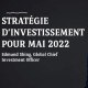 Stratégie d'investissement pour mai 2022