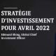 Stratégie d'investissement pour avril 2022