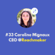 #33 Reachmaker - De 0 à 2 000 utilisateurs en moins de 2 ans. 100% bootstrap, avec Caroline Mignaux