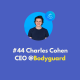 #44 Bodyguard - Se lancer seul (et en autodidacte). Et créer la solution de modération du web3, avec Charles Cohen