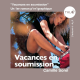 #49 - Camille Sorel : Vacances en Soumission - 1er roman pornographique
