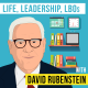 David Rubenstein - Life, Leadership, and LBOs - [Invest Like the Best, EP. 270]