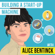 Alice Bentinck - Building a Start-Up Machine - [Invest Like the Best, EP.285]