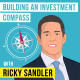 Ricky Sandler - Building an Investment Compass - [Invest Like the Best, EP. 258]
