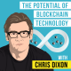 Chris Dixon - The Potential of Blockchain Technology - [Invest Like the Best, EP. 221]
