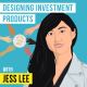 Jess Lee - Designing Investment Products - [Invest Like the Best, EP.284]