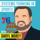 Daryl Morey - Systems Thinking in Sports - [Invest Like the Best, EP.313]
