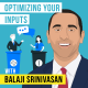 Balaji Srinivasan - Optimizing Your Inputs - [Invest Like the Best, EP. 233]
