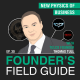 Thomas Tull - New Physics of Business - [Founder’s Field Guide, EP. 30]