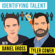 Tyler Cowen & Daniel Gross - Identifying Talent - [Invest Like the Best, EP. 277]