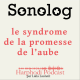 Sonolog 2 : le syndrome de la promesse de l'aube