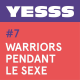 YESSS #7 - Warriors pendant le sexe