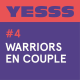 YESSS #4 - Warriors en couple