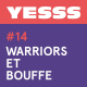 YESSS #14 - Warriors et bouffe