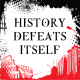 History Defeats Itself - The Trailer