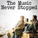THE MUSIC NEVER STOPPED (PRIME VIDEO)