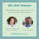 10 Steps to Creating Healthy Friendships & Relationships as an HSP with Julie & Willow