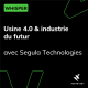 Usine 4.0 et Industrie du futur - avec Segula Technologies