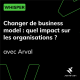 Changer de business model : quel impact sur les organisations ? - avec Arval